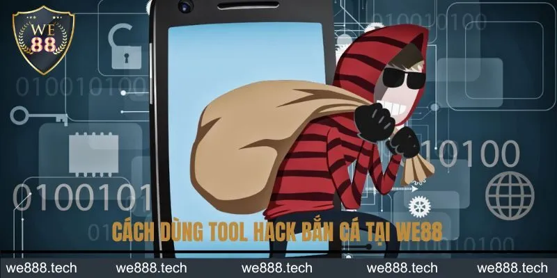 Cách dùng tool hack bắn cá tại WE88