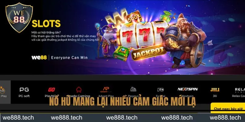 Nổ hũ mang lại nhiều cảm giác mới lạ 